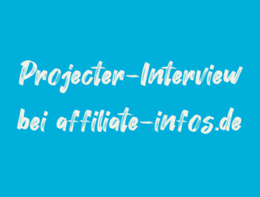 Titelbild Projecter Interview bei affiliate-infos.de